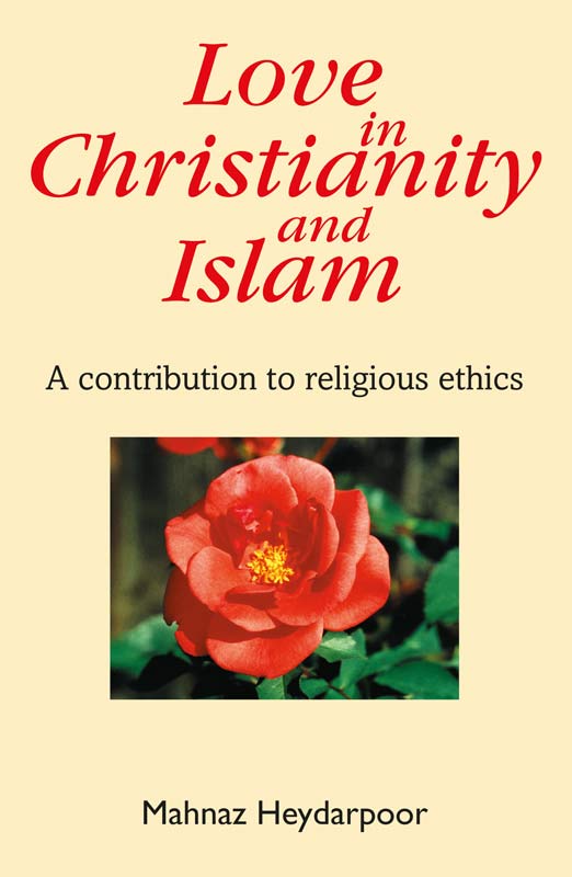 Love in Christianity and Islam | A contribution to religious ethics