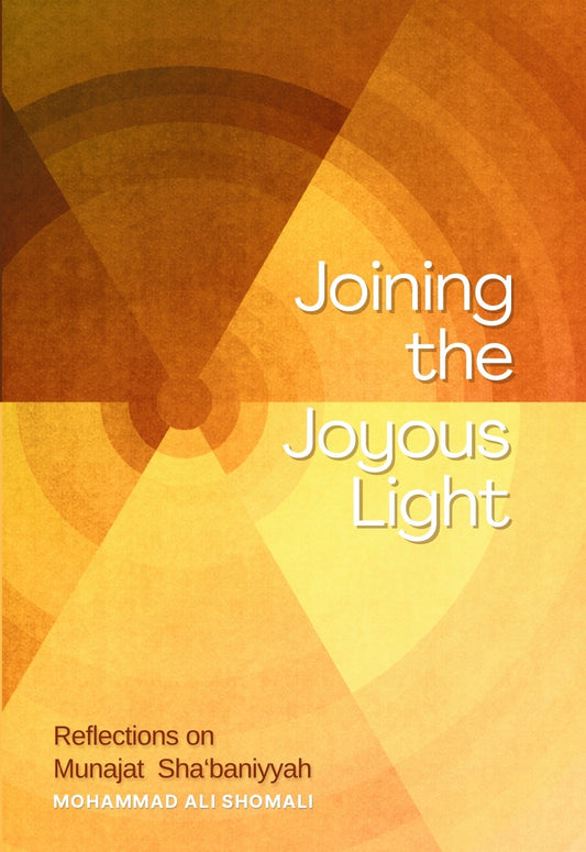 Joining the Joyous Light | Reflections on Munajat Sha’baniyyah