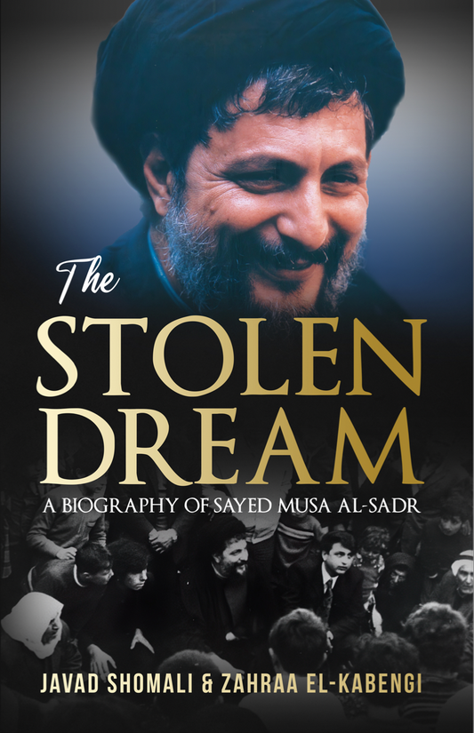 The Stolen Dream | A Biography of Sayed Musa al-Sadr